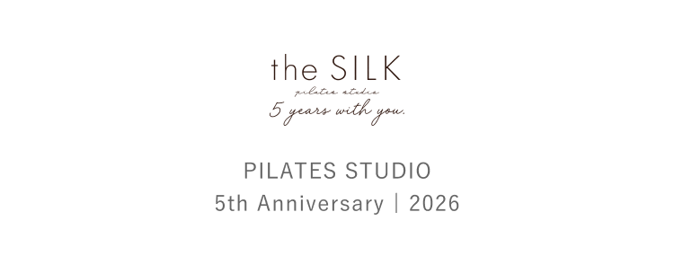PILATES STUDIO the SILK 5th Anniversary | 2026